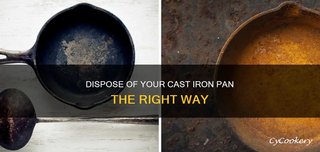 how to get rid of a cast iron pan