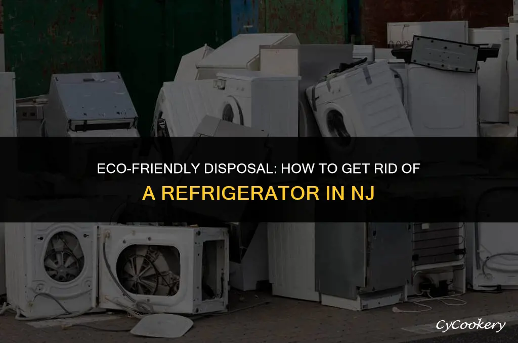 how to get rid of a refrigerator in nj