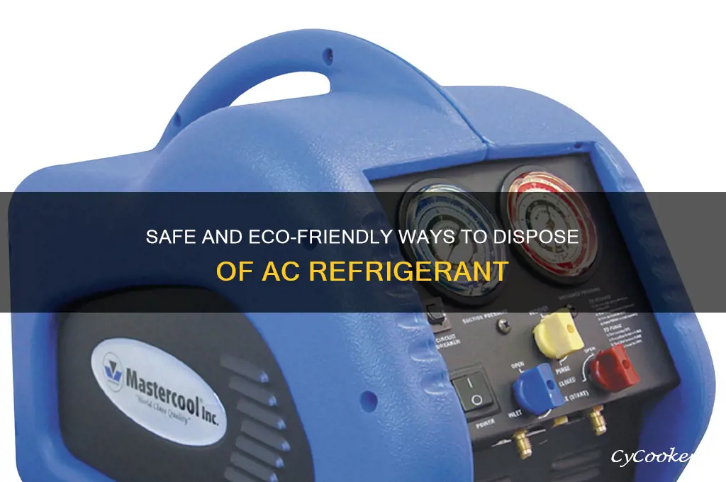 how to get rid of ac refrigerant