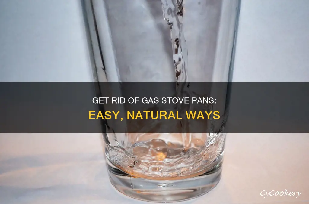 how to get rid of gas pans