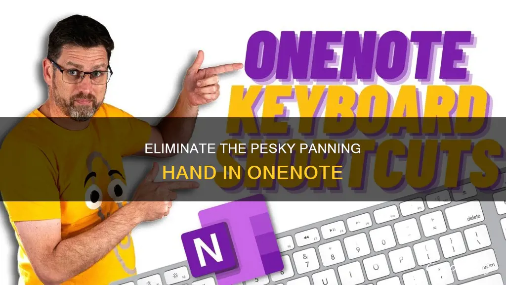 how to get rid of panning hand in onenote