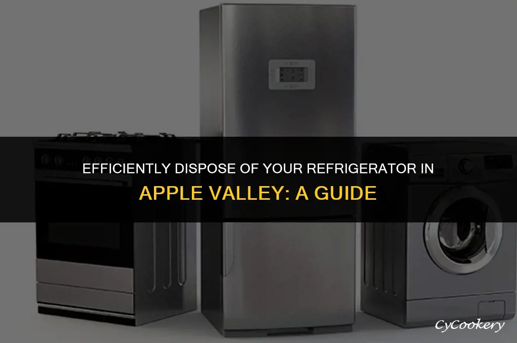 how to get rid of refrigerator in apple valley