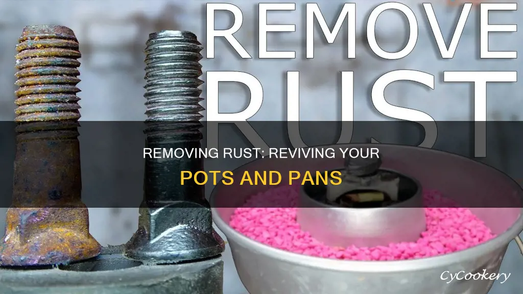 how to get rid of rust on pots and pans