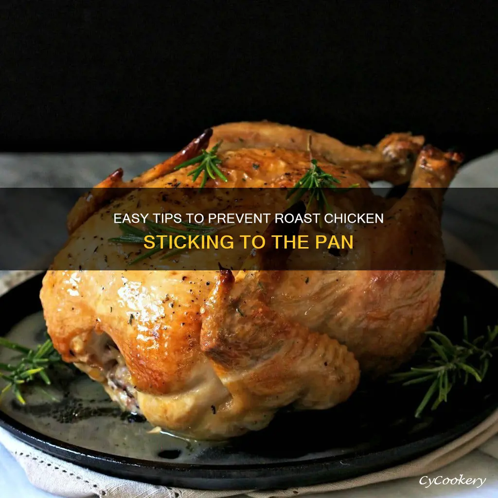 how to get roast chicken to not stick to pan