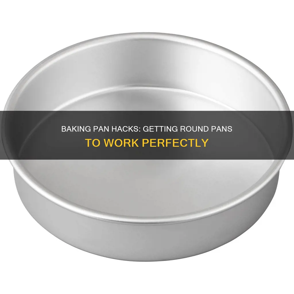 how to get round baking pan to work