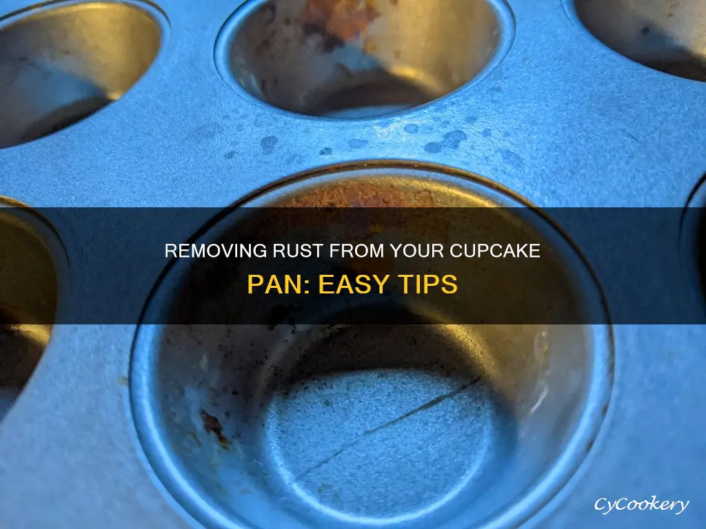 how to get rust off cupcake pan