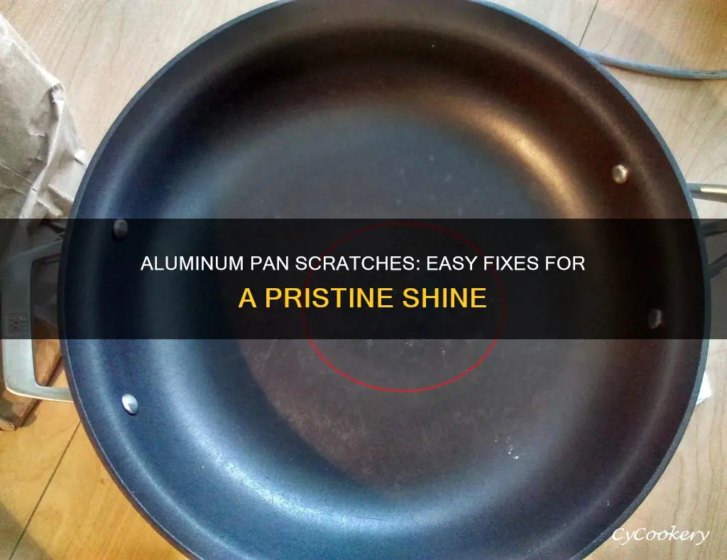 how to get scratches off aluminum pan.com