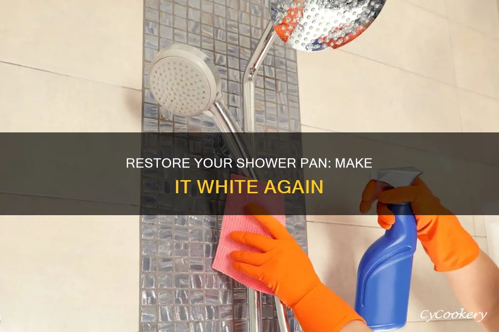 how to get shower pan white again