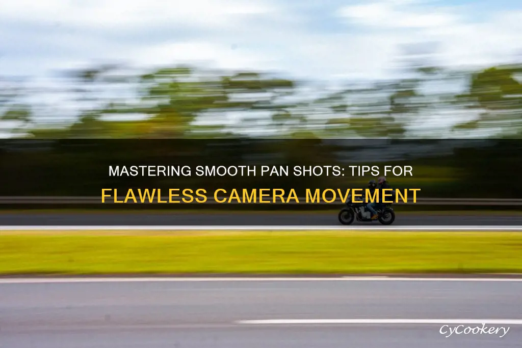 how to get smooth pan shots