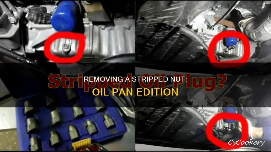 how to get stripped nut out of oil pan