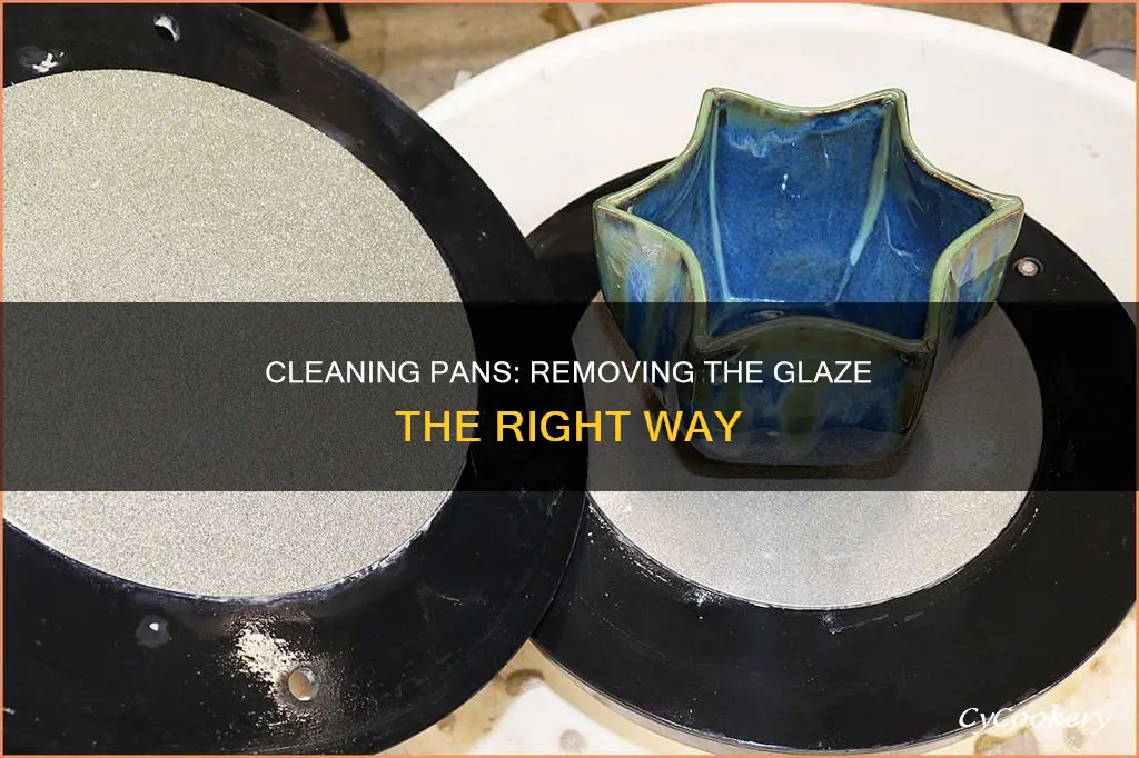 how to get the glaze off of pans