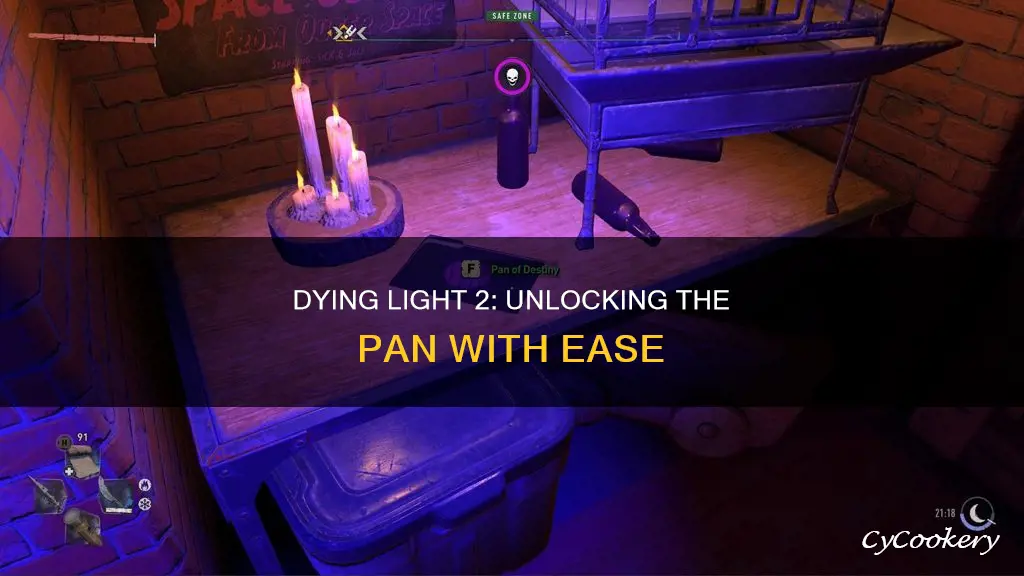 how to get the pan in dying light 2