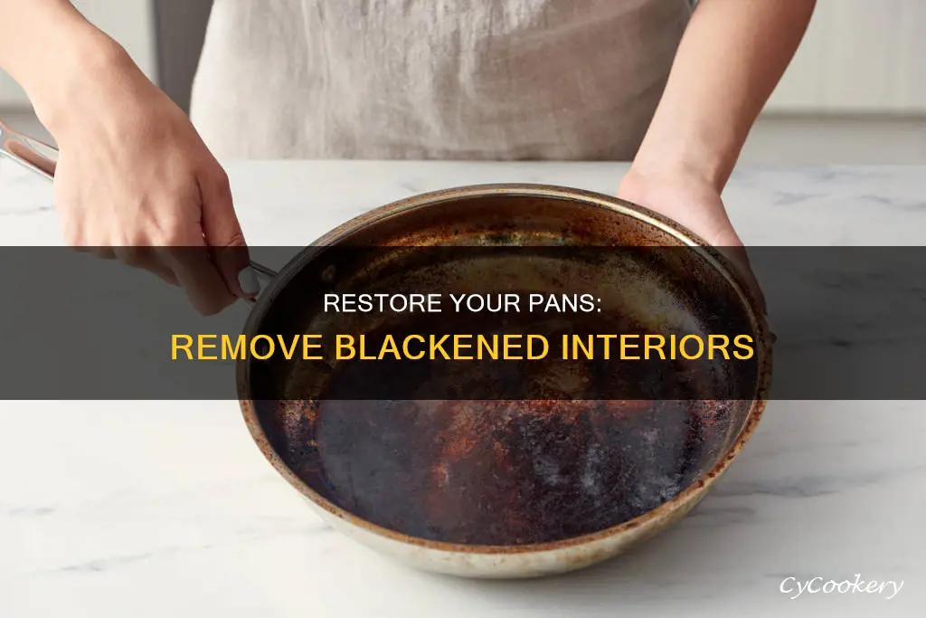 how to get tid of blackened inside pans