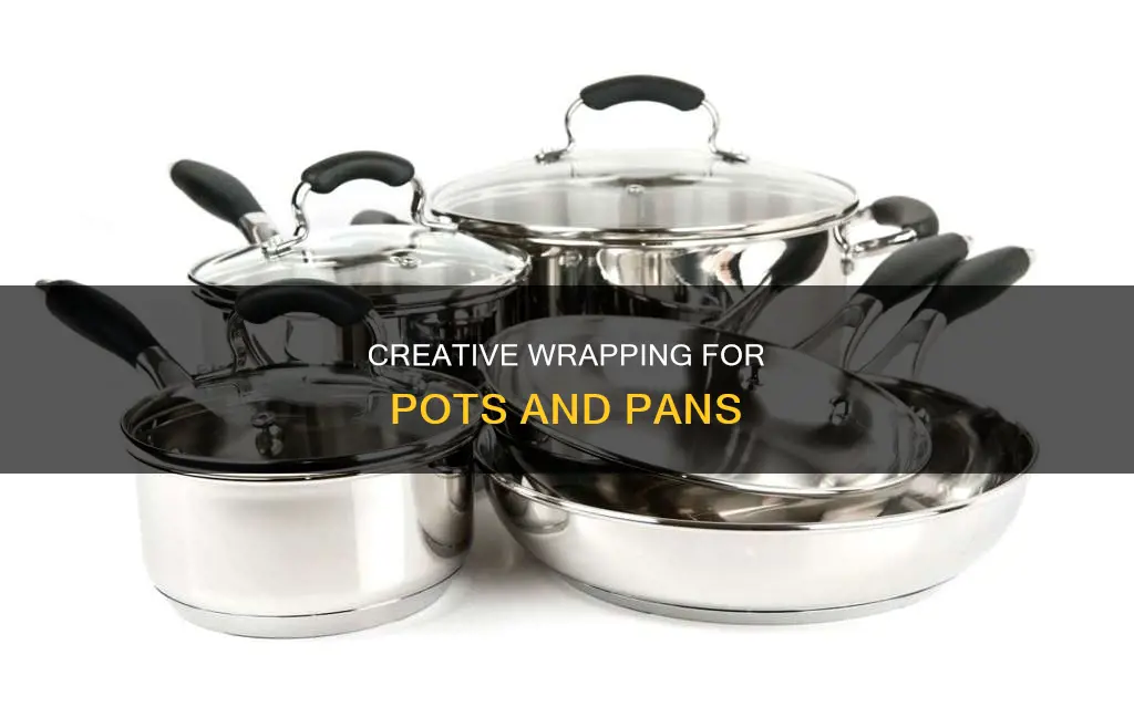 how to gift wrap pots and pans