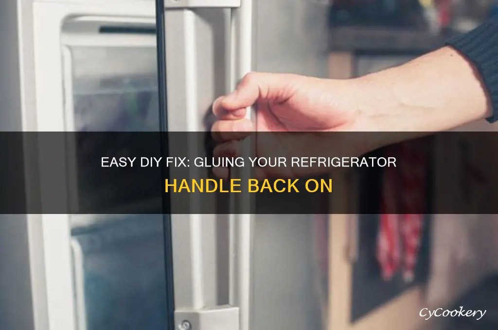 how to glue refrigerator handle back on