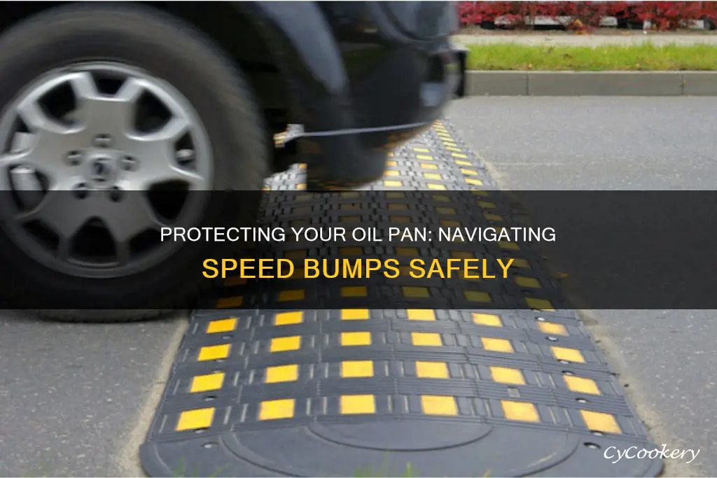 how to go over speed bumps oil pan