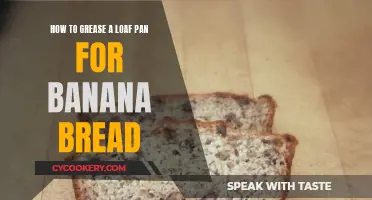 Greasing Loaf Pans: Banana Bread Perfection