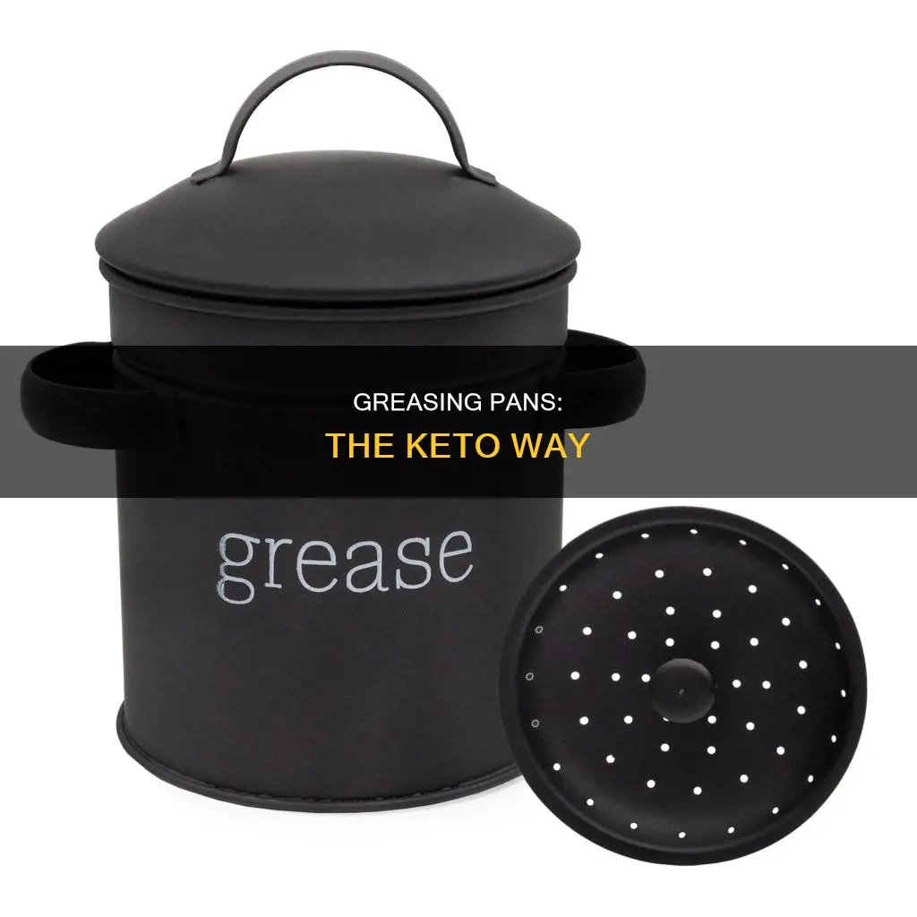 how to grease a pan keto