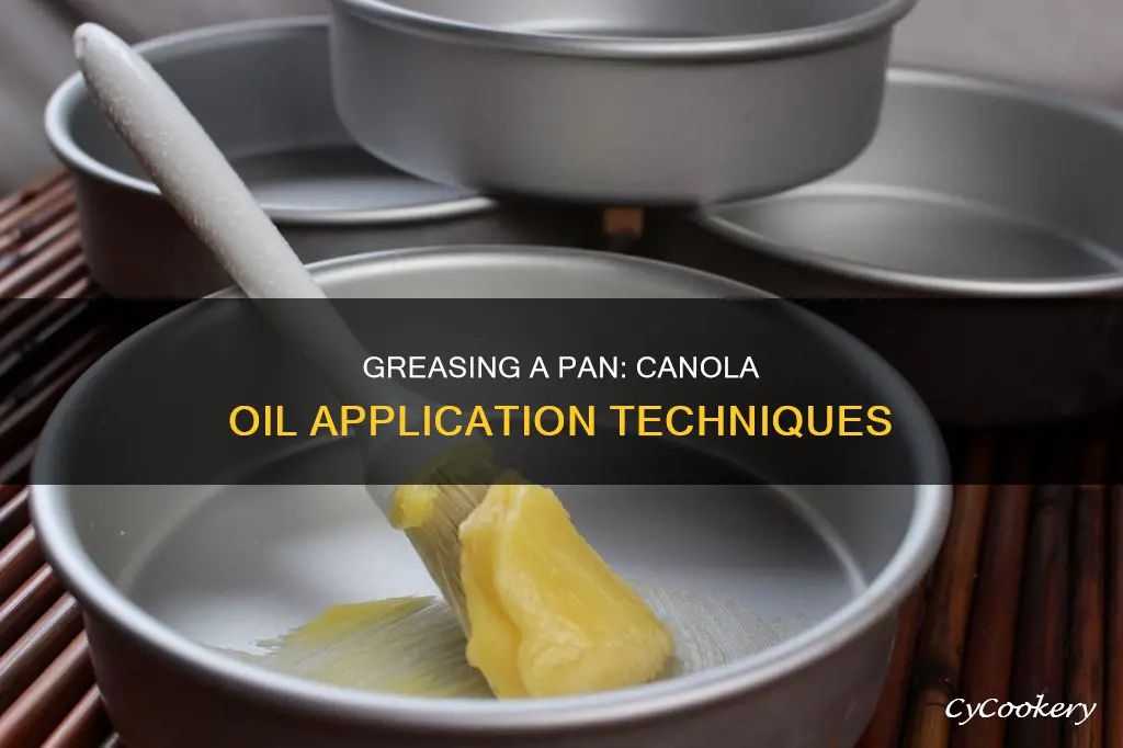 how to grease a pan with canola oil