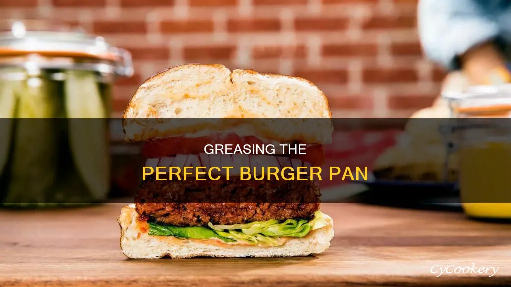 how to grease pan for burgers