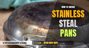 Greasing Stainless Steel Pans: A Quick Guide