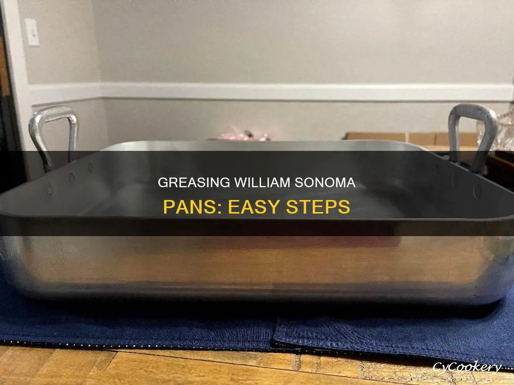 how to grease william sonoma decorative pan