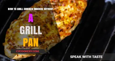 Grilling Chicken Indoors: Easy, Quick, and Delicious!