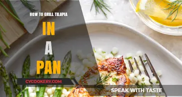 Grilled Tilapia: Pan-Seared Perfection
