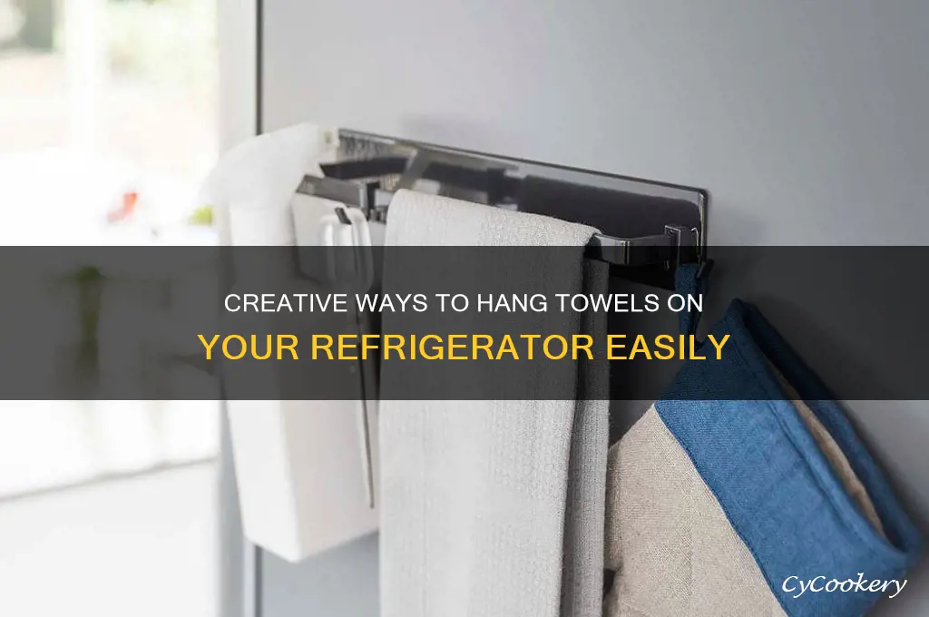 how to hang a towels on refrigerator