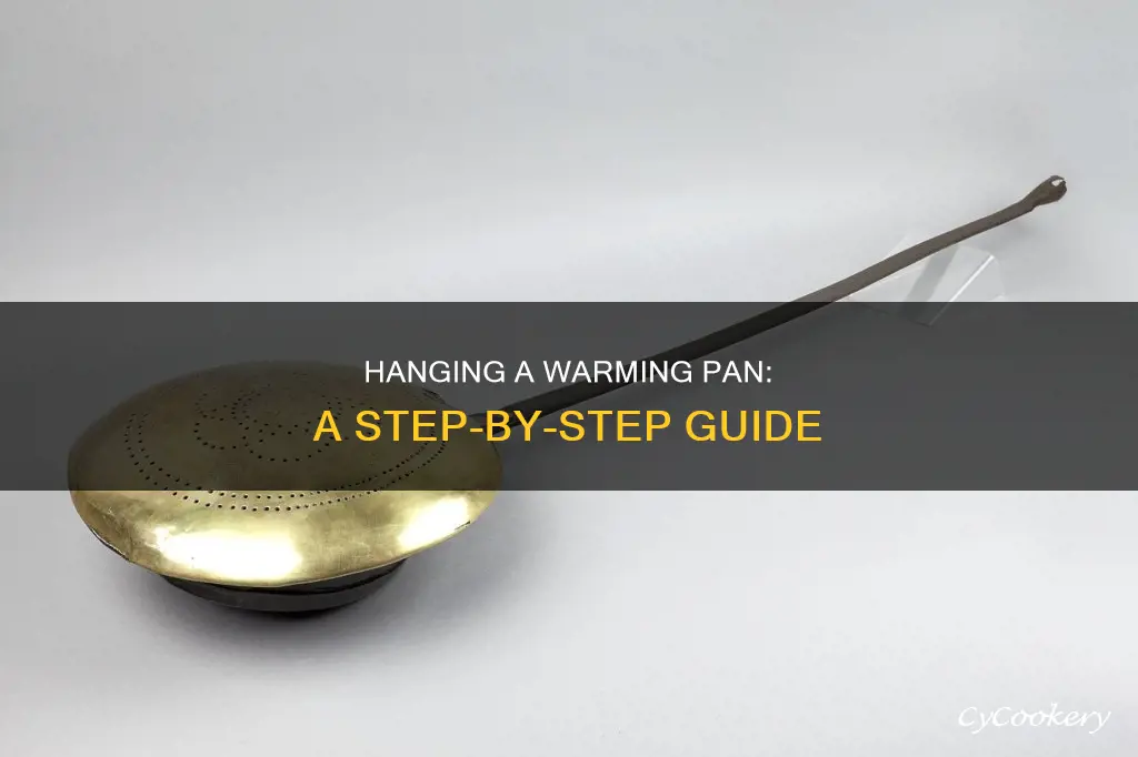 how to hang a warming pan