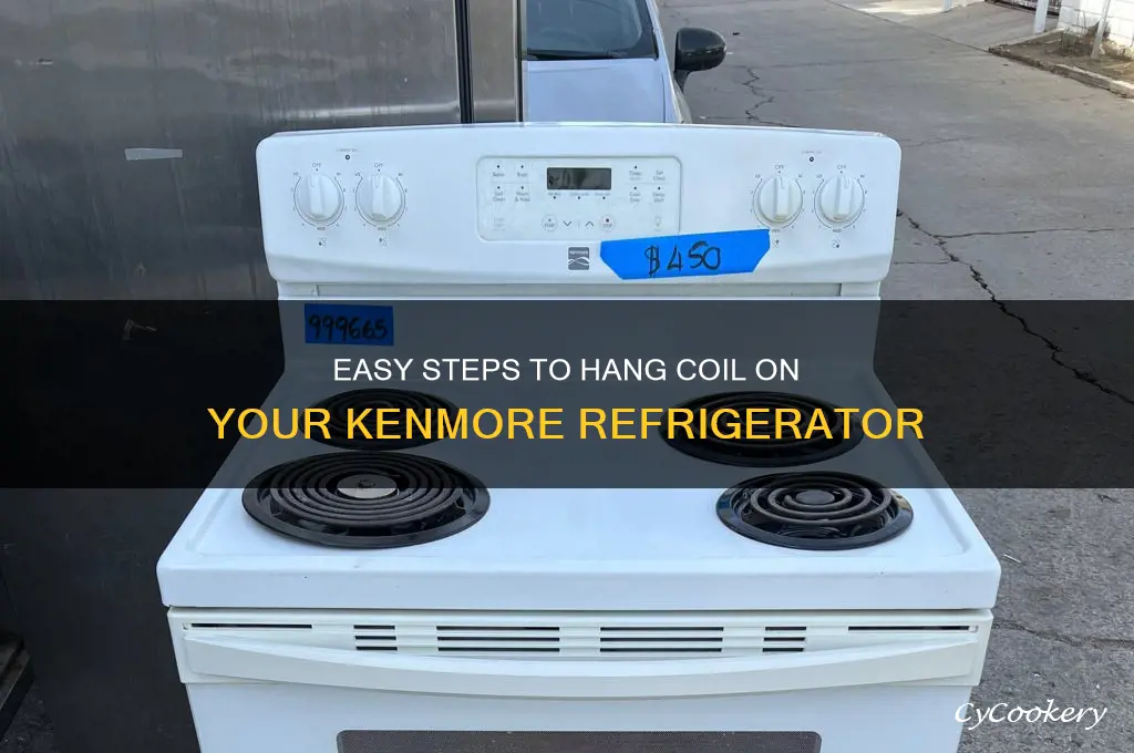 how to hang coil on kenmore refrigerator