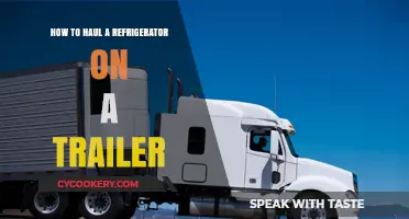 Efficiently Hauling Your Refrigerator on a Trailer: A Step-by-Step Guide