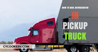 Hauling a Refrigerator in a Pickup Truck: Tips and Tricks