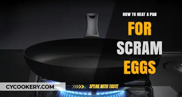 Heating Pans for Scrambled Eggs: The Perfect Way