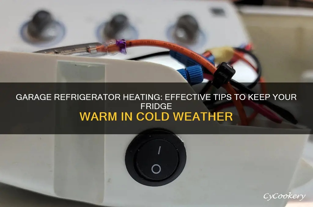 how to heat a refrigerator for garage