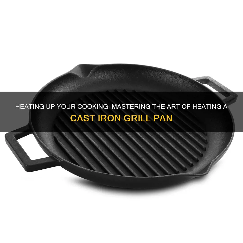 how to heat cast iron grill pan