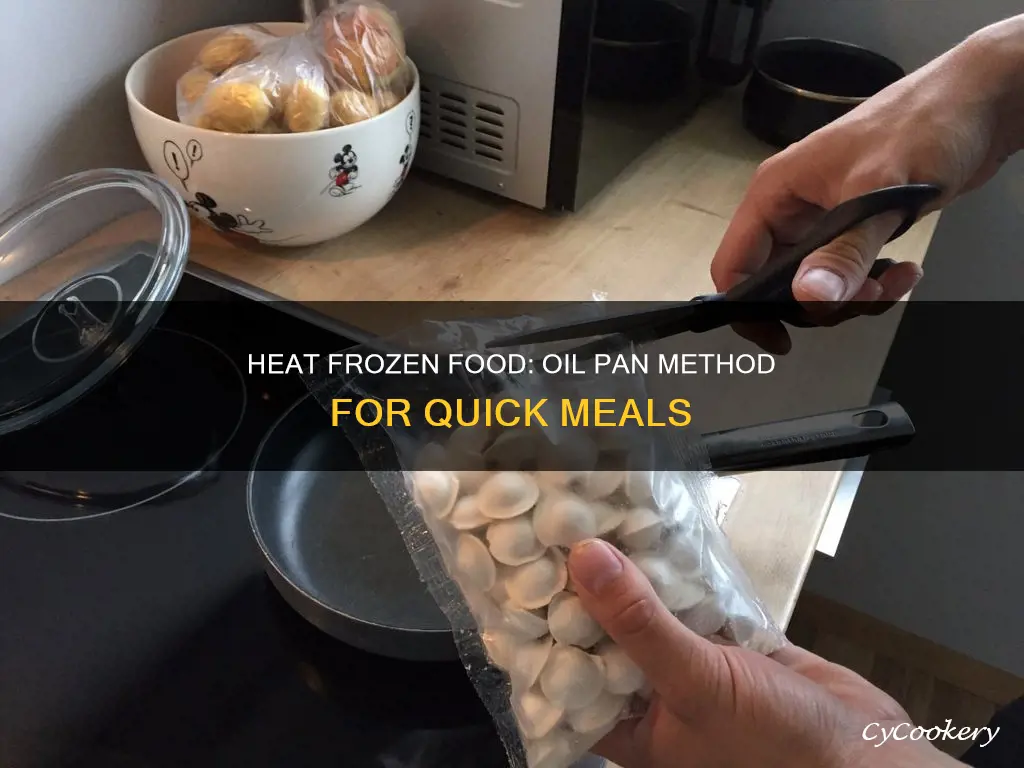 how to heat frozen food in oil pan