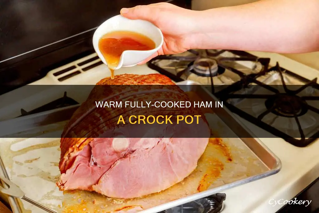 how to heat fully cooked ham in crock pot