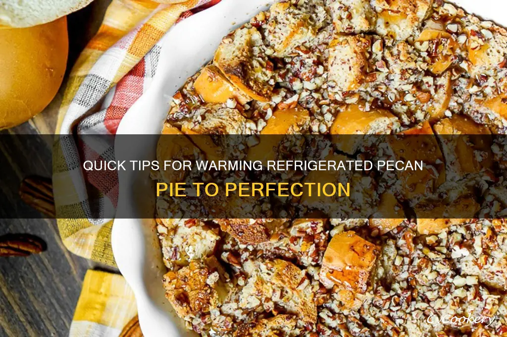 how to heat up refrigerated pecan pie