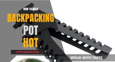 Keep Your Backpacking Pot Hot: Tips and Tricks for Extended Heat Retention