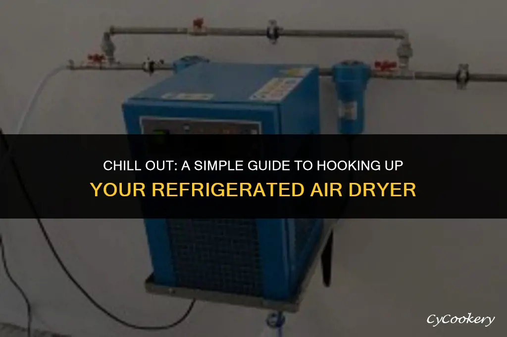 how to hook up a refrigerated air dryer