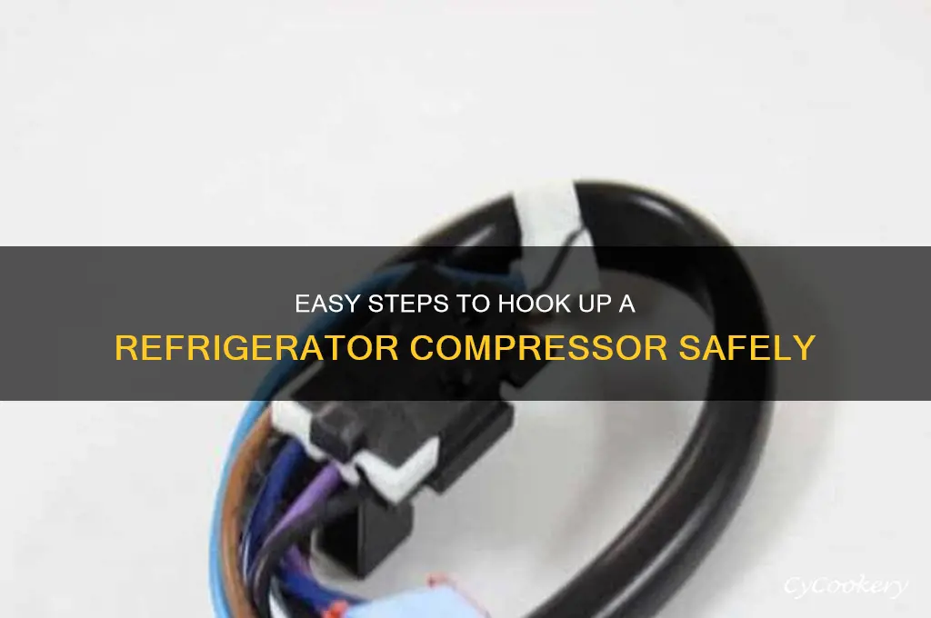 how to hook up a refrigerator compressor
