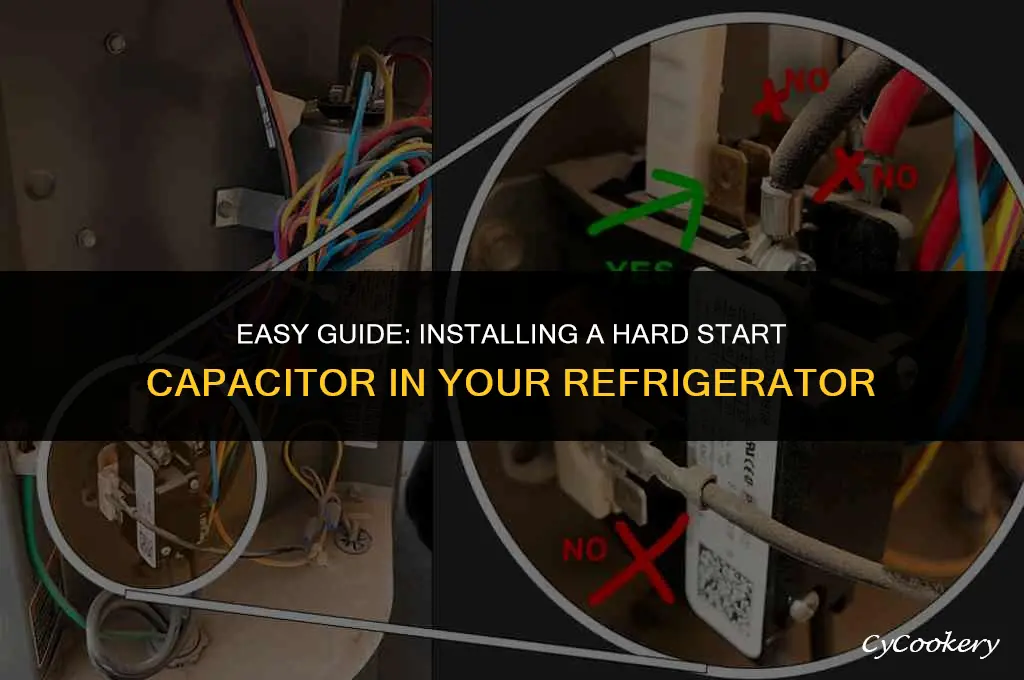 how to hook up hard start capacitor to refrigerator