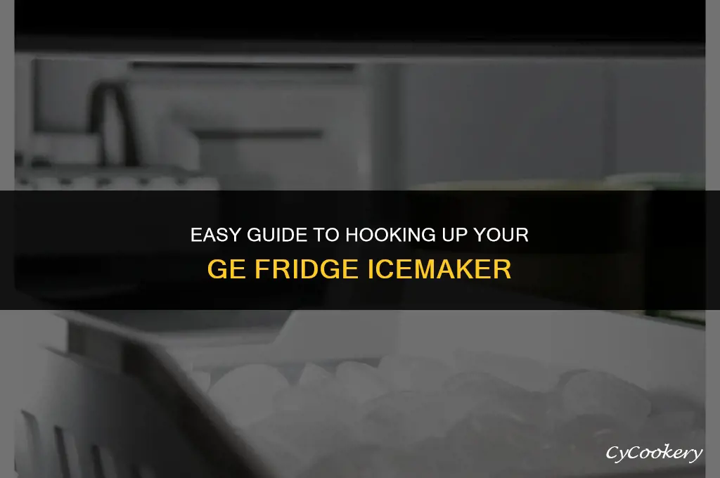 how to hook up icemaker on ge refrigerator
