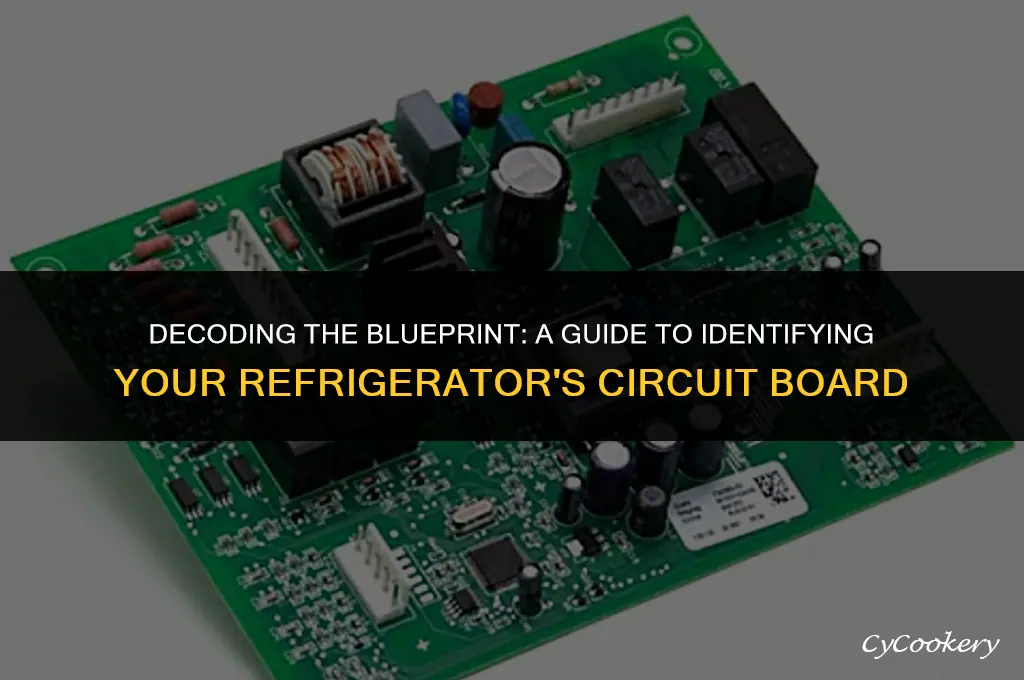 how to identify a circuit board of a refrigerator