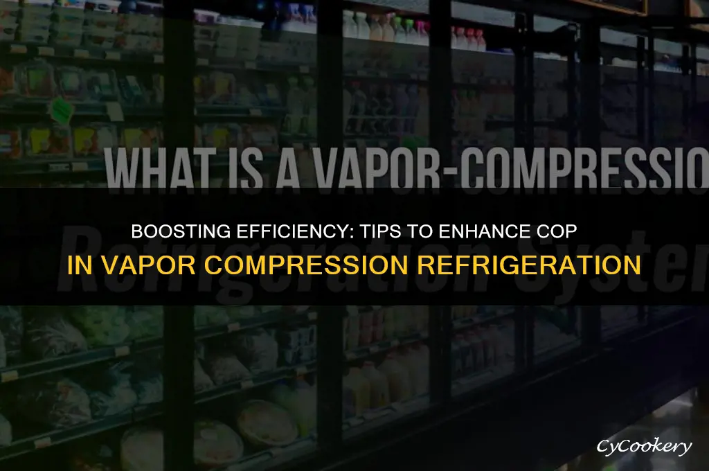 how to improve cop of vapour compression refrigeration system