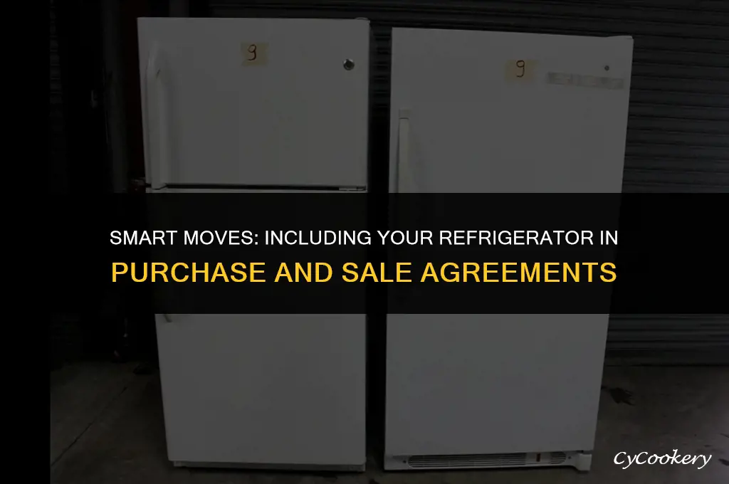 how to include refrigerator in purchase and sale agreement