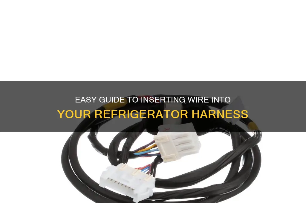 how to insert wire into harness refrigerator