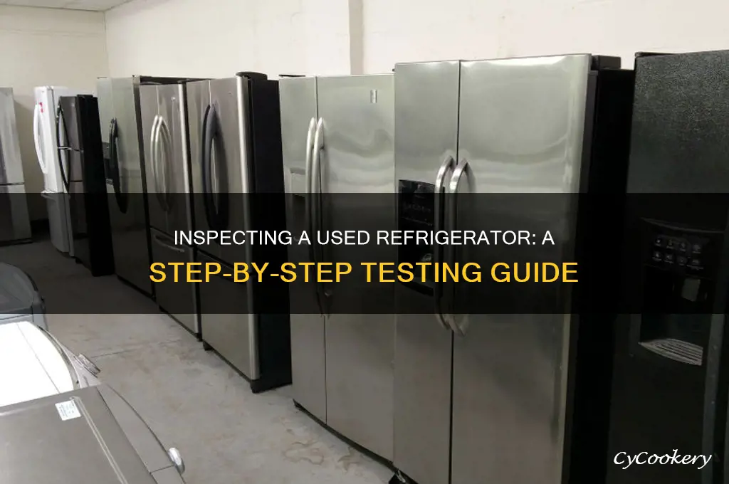 how to inspect test a used refrigerator