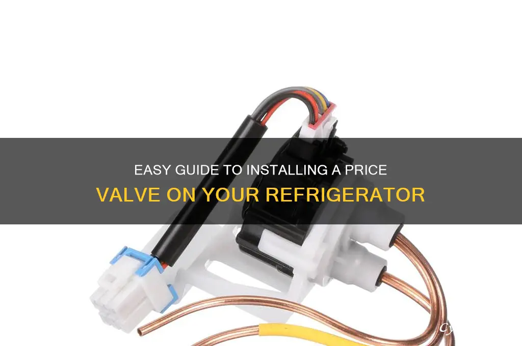 how to instal price valve to refrigerator